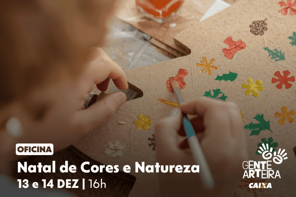 EVENTO_Natal-de-Cores-e-Natureza-1024x683 Estação Natal leva programação de férias para área externa da CAIXA Cultural Brasília