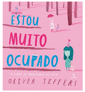 estou-muito-ocupado-oliver-jeffers Hora do Conto no Iguatemi Brasília tem programação gratuita para crianças neste fim de semana